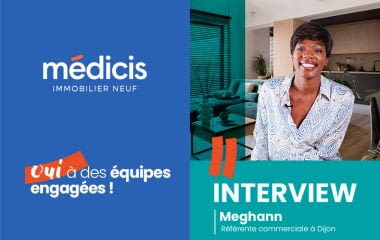 Interview : Mobilité professionnelle et Ouverture d'agence à Dijon : Le retour d'expérience de Meghann, Référente Commerciale Médicis