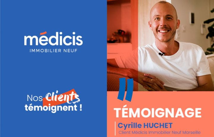 Témoignage client : Pourquoi Cyrille a fait l'achat de sa résidence principale à Marseille avec Médicis Immobilier Neuf